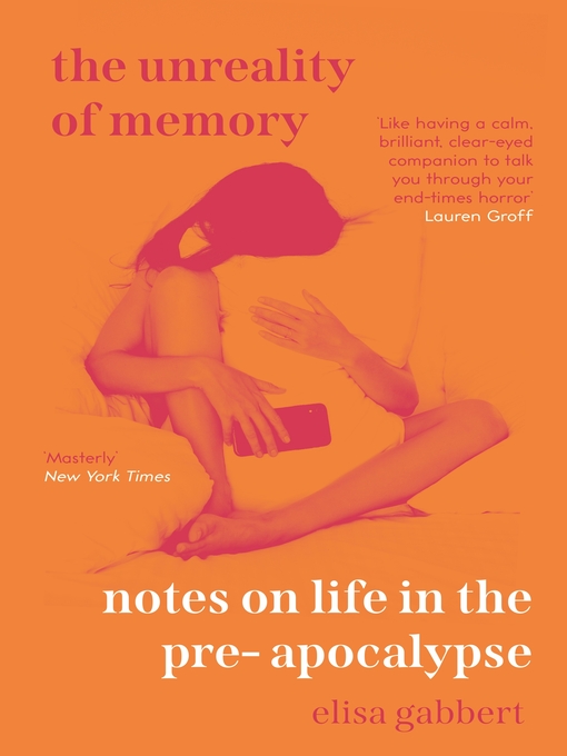 Title details for The Unreality of Memory by Elisa Gabbert - Available